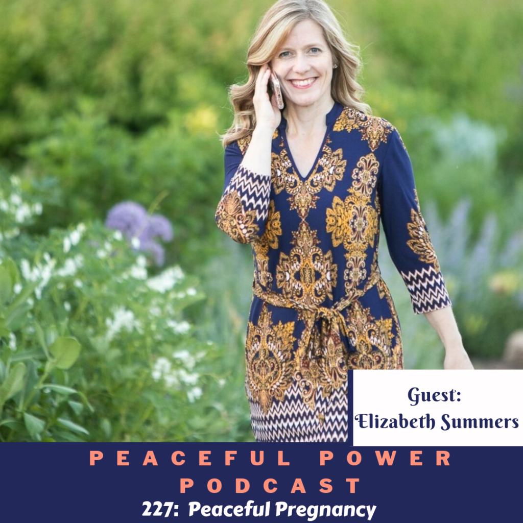 227 Elizabeth Summers on a Peaceful Pregnancy Andrea Claassen