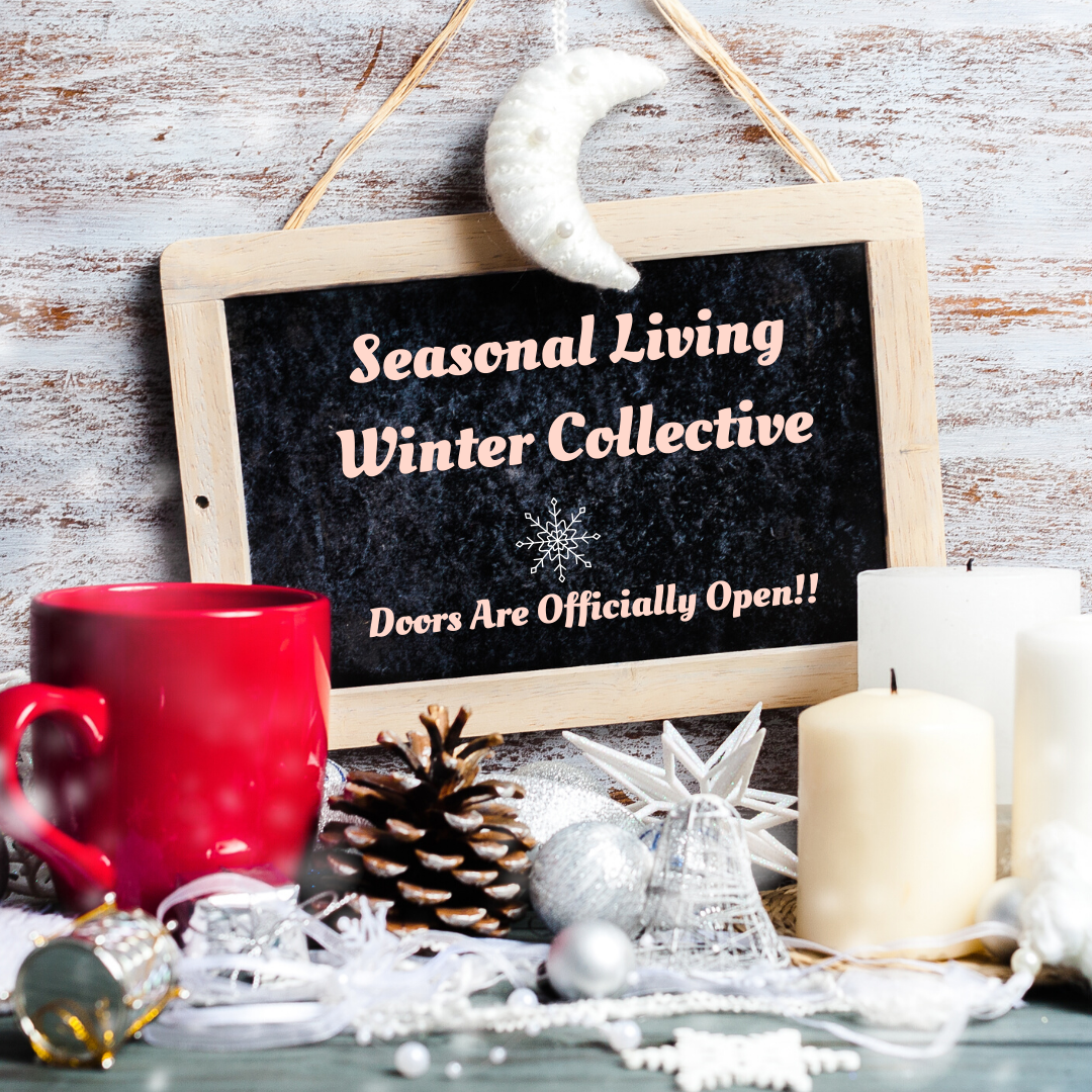 Seasonal Living Winter Collective Is Here