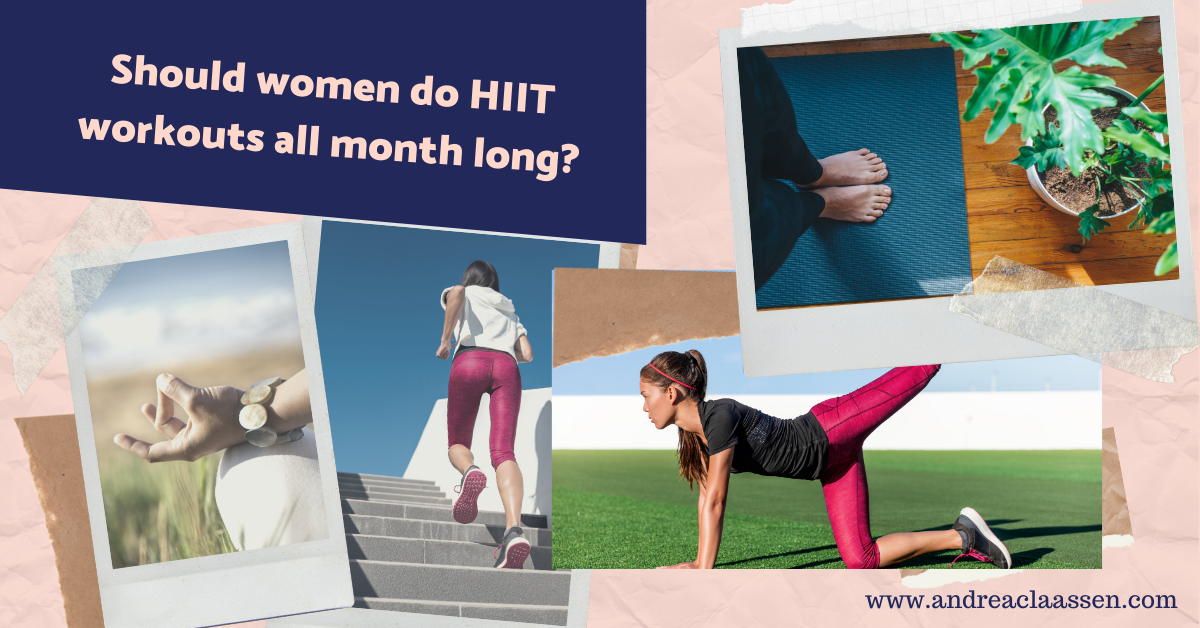 Should women do HIIT workouts all month long_ Should women do HIIT workouts all month long_
