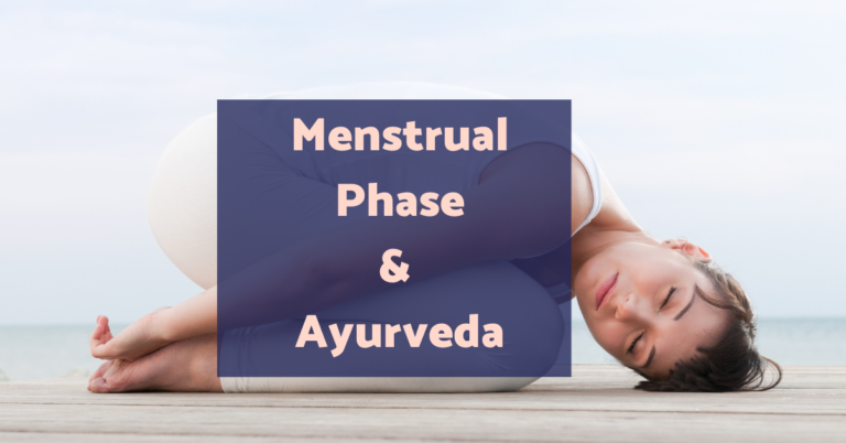 Ayurvedic Approach To Menstrual Phase Of Your Cycle ⋆ Andrea Claassen