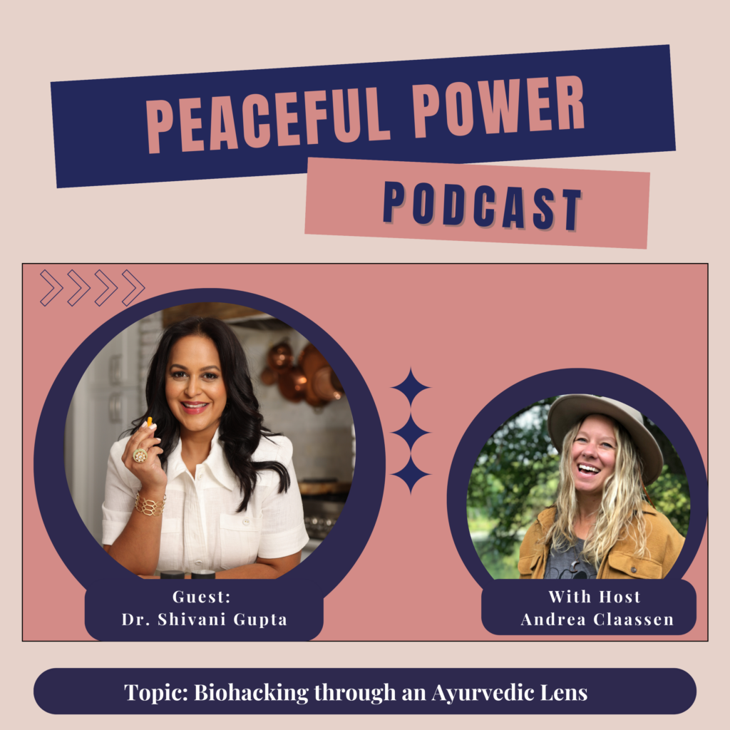 Dr. Shivani Gupta on Biohacking through an Ayurvedic Lens ⋆ Andrea Claassen