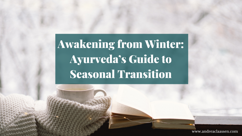 Winter Ar Ritual Awakening from Winter: Ayurveda’s Guide to Seasonal Transition ⋆ Andrea ...